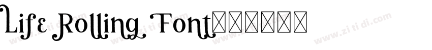 Life Rolling Font也叫字体转换